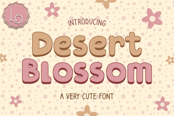 Desert Blossom Font for Bold Branding