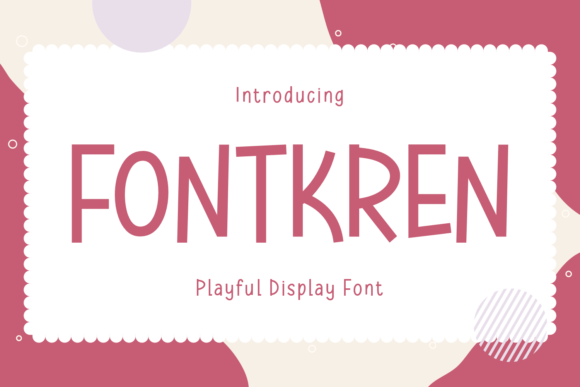 Fontkren: A Playful Display Font